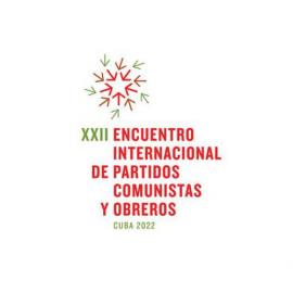 El XXII Encuentro Internacional de Partidos Comunistas y Obreros (EIPCO) sesionó en la capital cubana entre los días 27 y 30 de octubre,