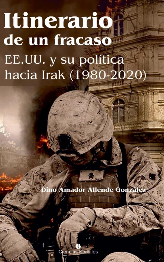 Itirenario de un fracaso EE.UU y su política hacia Irak (1980-2020)