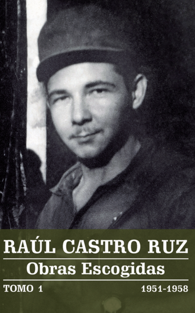 RAÚL CASTRO RUZ Obras Escogidas TOMO 1 1951-1958
