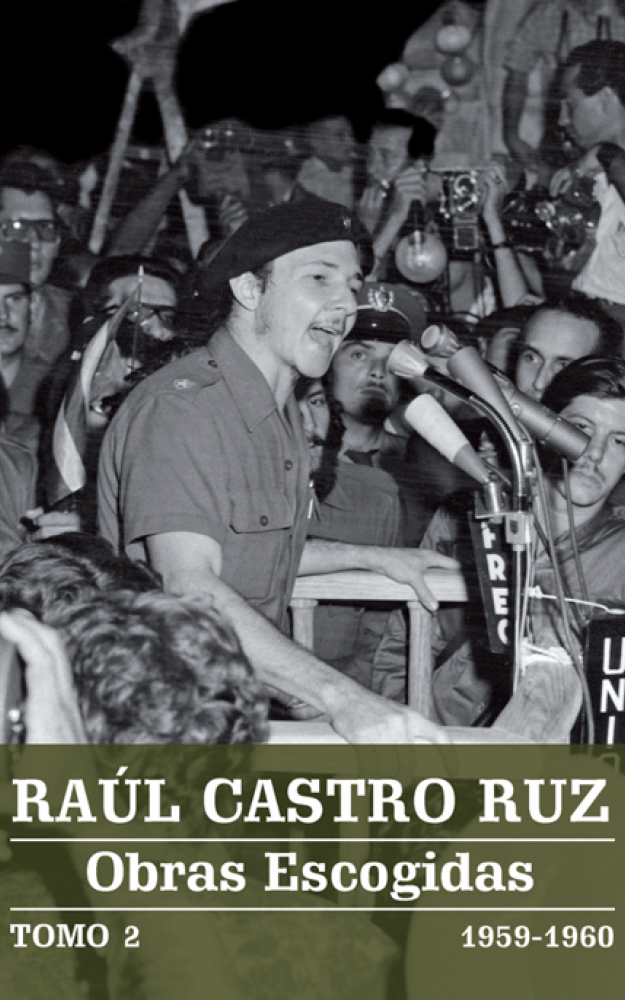 RAÚL CASTRO RUZ Obras Escogidas TOMO 2 1959-1960